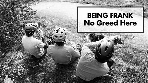 Being Frank – No Greed Here